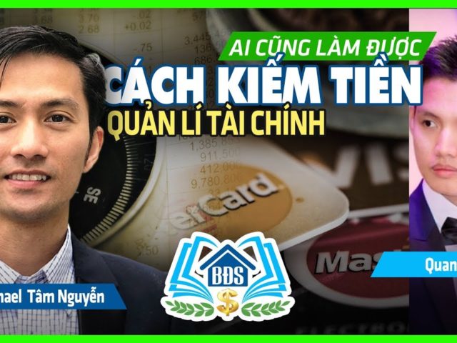 CÁCH KIẾM TIỀN MÀ AI CŨNG LÀM ĐƯỢC – QUẢN LÝ TÀI CHÍNH- HVBDS.COM