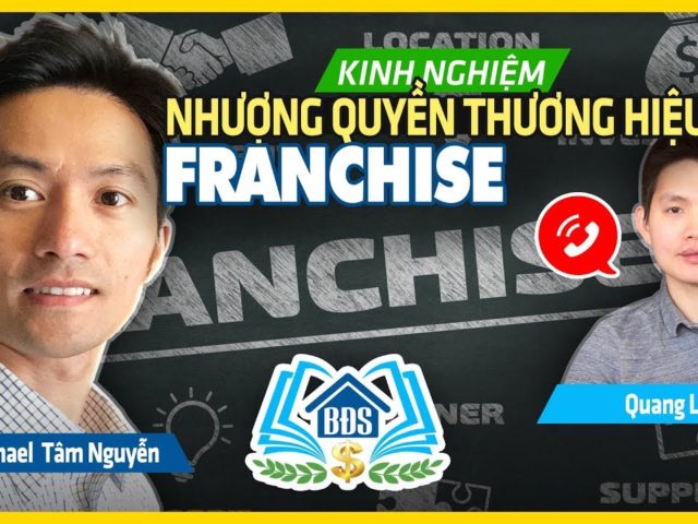 NHƯỢNG QUYỀN THƯƠNG HIỆU FRANCHISE | KINH NGHIỆM KHỞI NGHIỆP- HVBDS.COM