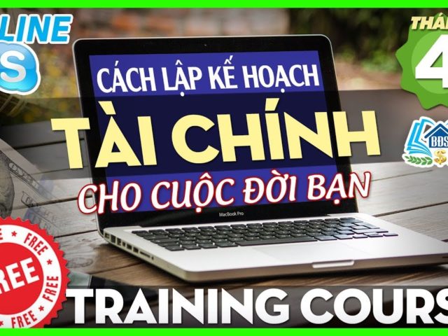 🔴 KHÓA HỌC MIỄN PHÍ : LẬP KẾ HOẠCH TÀI CHÍNH- HVBDS.COM