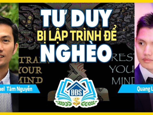 CON NGƯỜI ĐƯỢC SINH RA VÀ LẬP TRÌNH ĐỂ NGHÈO – HVBDS.COM