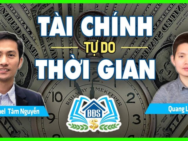 TỰ DO TÀI CHÍNH & TỰ DO THỜI GIAN : HIỂU SAO CHO ĐÚNG ? – HVBDS.COM