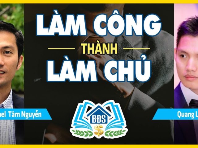 YẾU TỐ NÀO ĐỂ NGƯỜI LÀM CÔNG THÀNH LÀM CHỦ | KINH NGHIỆM KHỞI NGHIỆP- HVBDS.COM