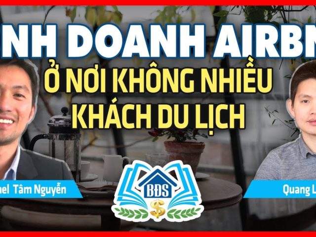 KINH DOANH AIRBNB : Ở TIỂU _BANG, THÀNH PHỐ KHÔNG NHIỀU KHÁCH DU LỊCH – HVBDS.COM