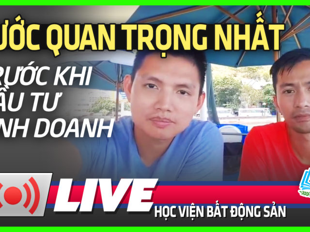 BƯỚC QUAN TRỌNG NHẤT TRƯỚC KHI ĐẦU TƯ KINH DOANH – HVBDS.COM