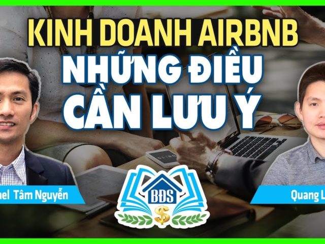 KINH DOANH AIRBNB : NHỮNG ĐIỀU CẦN LƯU Ý TRƯỚC KHI LÀM AIRBNB – HVBDS.COM