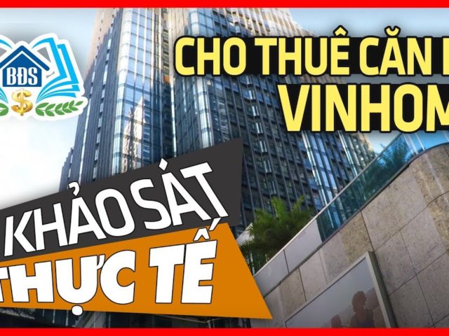 HÌNH ẢNH ĐI KHẢO SÁT THỰC TẾ CHO THUÊ CĂN HỘ VINHOME LANDMARK 81 – HVBDS.COM