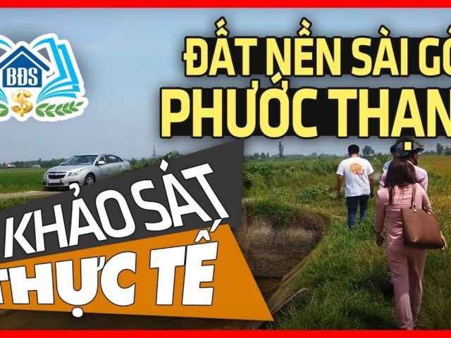 ĐẤT NỀN PHƯỚC THẠNH CỦ CHI SÀI GÒN – HÌNH ẢNH ĐI KHẢO SÁT THỰC TẾ – HVBDS.COM