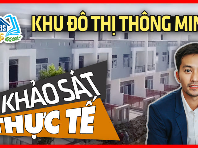 Khảo Sát Khu Đô Thị Thông Minh – HVBDS.COM