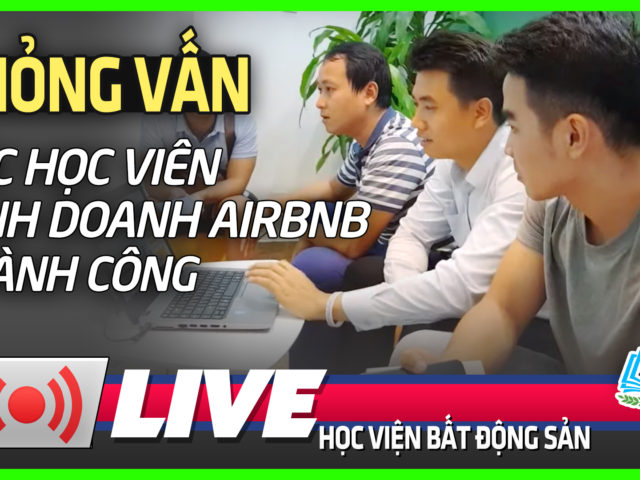 Phỏng Vấn Các Học Viên KD Airbnb THÀNH CÔNG – HVBDS.COM