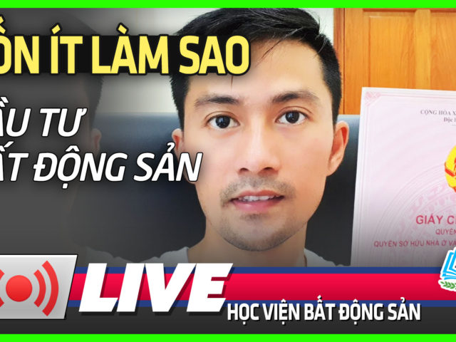 Làm Sao Vốn Ít Đầu Tư BĐS – HVBDS.COM