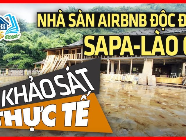 CÁCH LÀM AIRBNB NHÀ SÀN ĐỘC ĐÁO CỦA NGƯỜI DÂN SAPA – HVBDS.COM