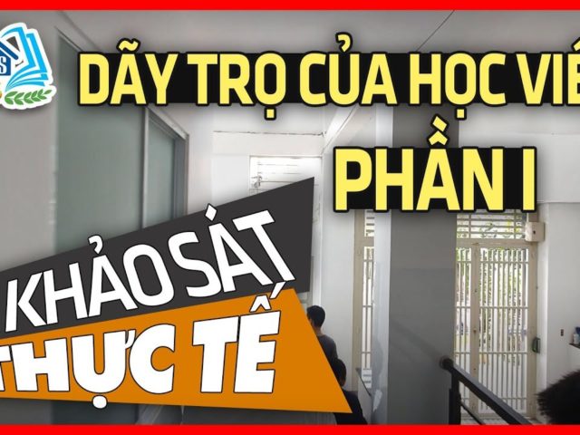 DÃY NHÀ TRỌ CỦA HỌC VIÊN PHẦN I – HÌNH ẢNH ĐI KHẢO SÁT THỰC TẾ – HVBDS.COM