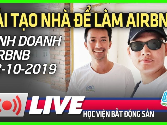 CẢI TẠO NHÀ KINH DOANH AIRBNB – 12/10/2019 HVBDS.COM