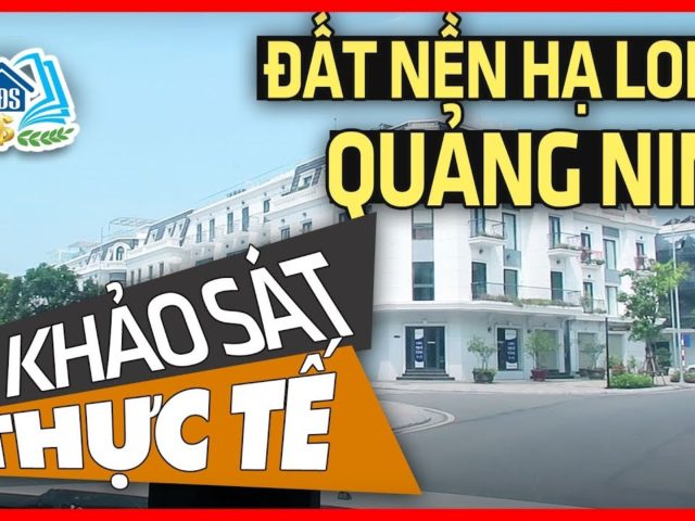 KHẢO SÁT THỰC TẾ ĐẤT NỀN TẠI HẠ LONG QUẢNG NINH – HVBDS.COM