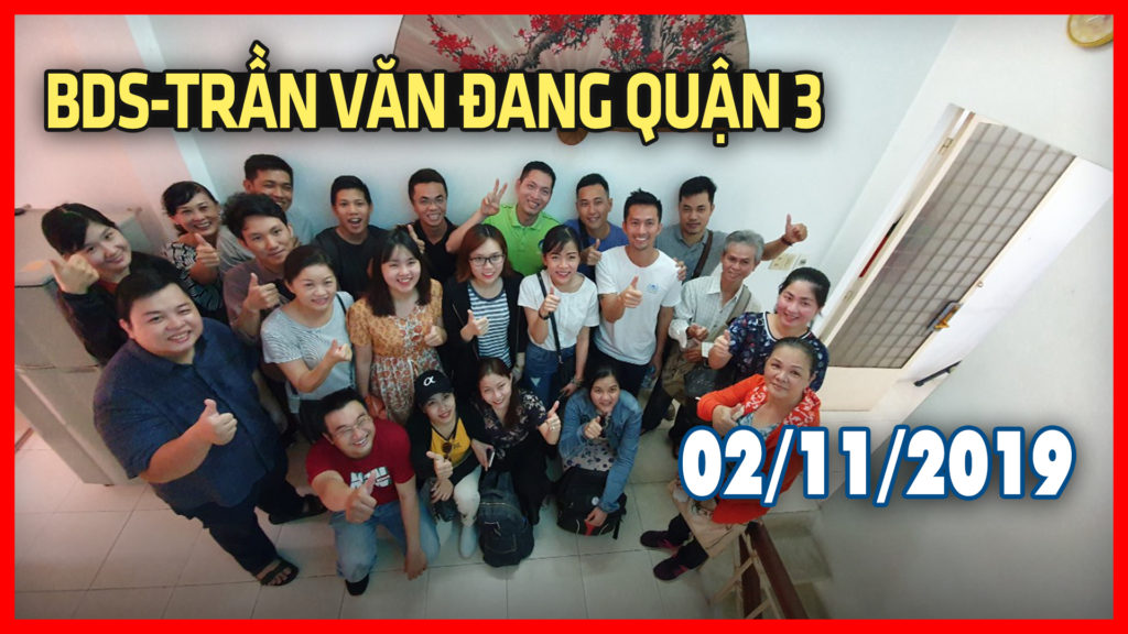 Tour-bds-thuc-te-tran-van-dang-quan-3-02-11-2019