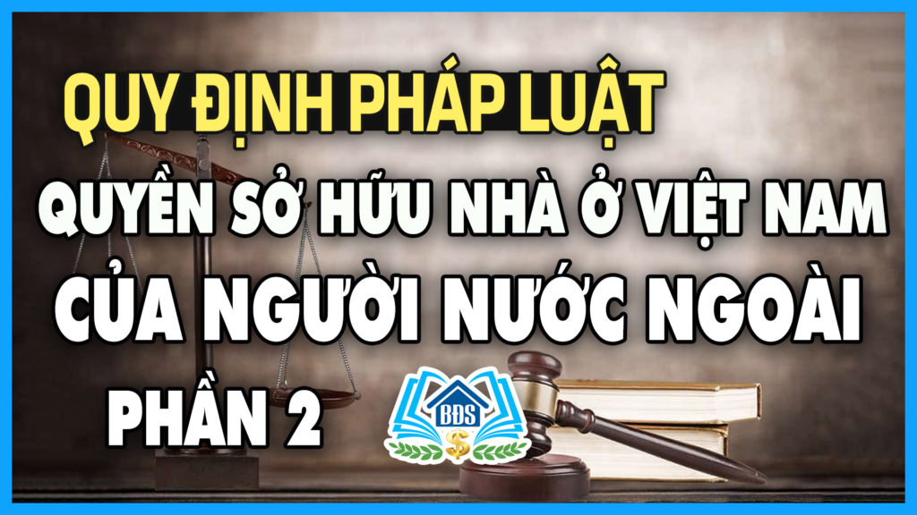 Quyen-so-huu-nha-o-tai-viet-nam-cua-nguoi-nuoc-ngoai-viet-kieu-phan-2-480p.mp4