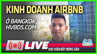 KINH DOANH AIRBNB Ở BANGKOK – HVBDS.COM