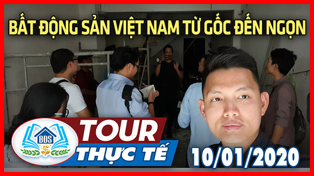 TOUR THỰC TẾ ĐẦU TƯ BĐSVN TỪ GỐC TỚI NGỌN 01/2020 | HVBDS