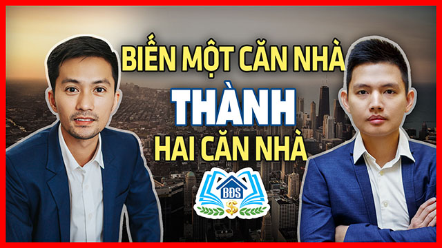 BIẾN 1 CĂN NHÀ THÀNH 2 CĂN NHÀ | HVBDS