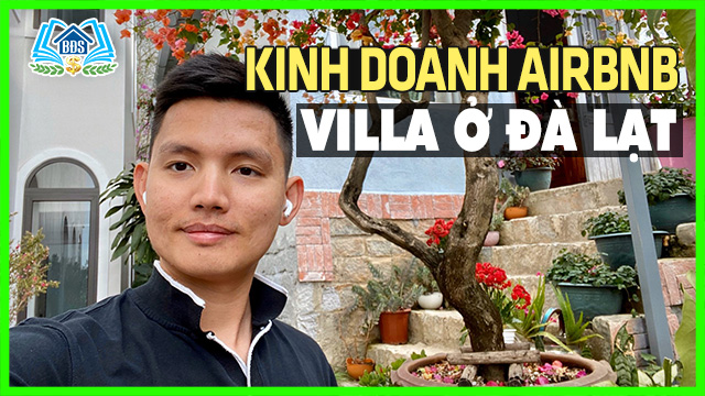 KINH DOANH HOMESTAY AIRBNB Ở ĐÀ LẠT: 4 NGƯỜI, $17, VILLA SÂN VƯỜN | HVBDS