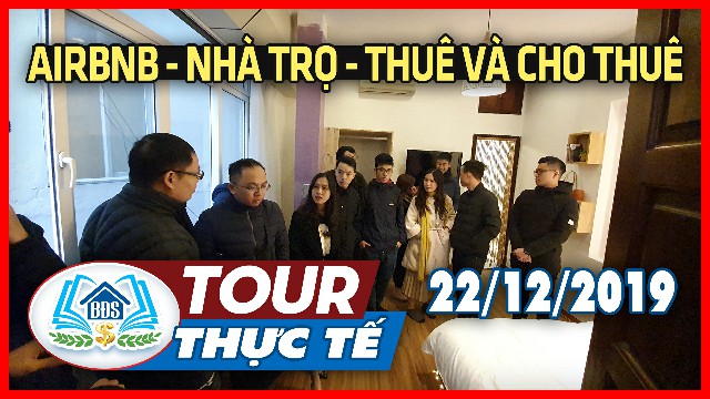 TOUR THỰC TẾ HÀ NỘI 22/12/2019: AIRBNB – THUÊ CHO THUÊ – NHÀ TRỌ