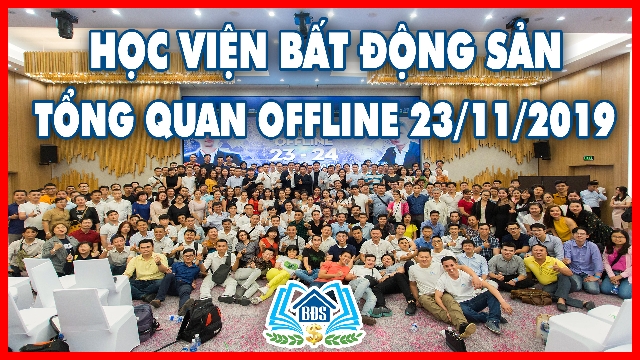 Tổng Quan OFFLINE – HCM 23/11/2019 | HVBDS