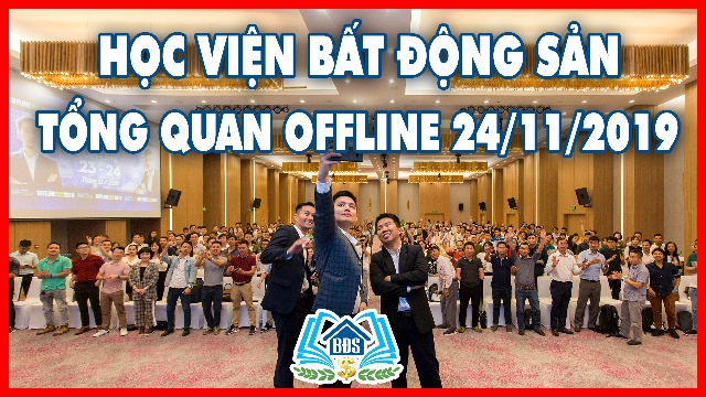 Tổng Quan OFFLINE – HCM 24/11/2019 | HVBDS