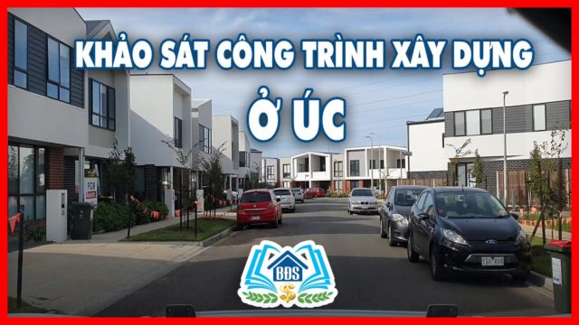 KHẢO SÁT CÔNG TRÌNH BÊN ÚC MÙA DỊCH | HVBDS