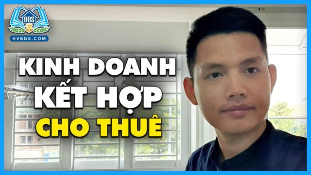 MÔ HÌNH KINH DOANH KẾT HỢP CHO THUÊ PHÒNG | HVBDS