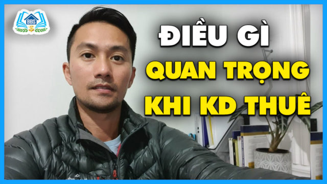 Điều Gì Quan Trọng Nhất Khi KINH DOANH BĐS CHO THUÊ | HVBDS