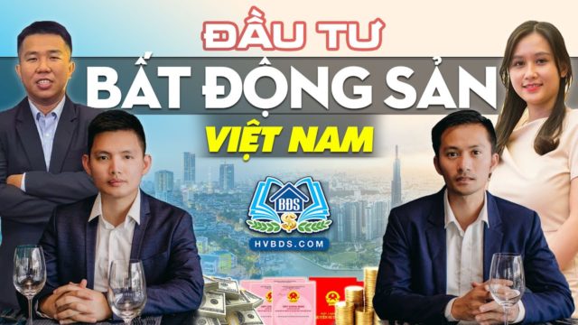 KHÓA HỌC ĐẦU TƯ BĐS VIỆT NAM | HVBDS