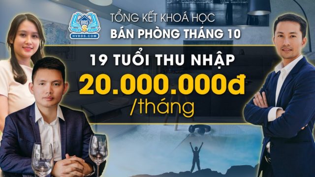 19 TUỔI THU NHẬP HƠN 20 TRIỆU TỪ KỸ NĂNG BÁN PHÒNG | HVBDS