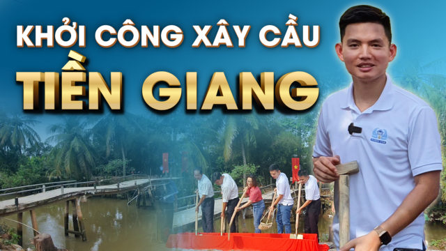 LỄ KHỞI CÔNG XÂY CẦU HIỆP ĐỨC TIỀN GIANG | THIỆN NGUYỆN | CỘNG ĐỒNG HVBDS