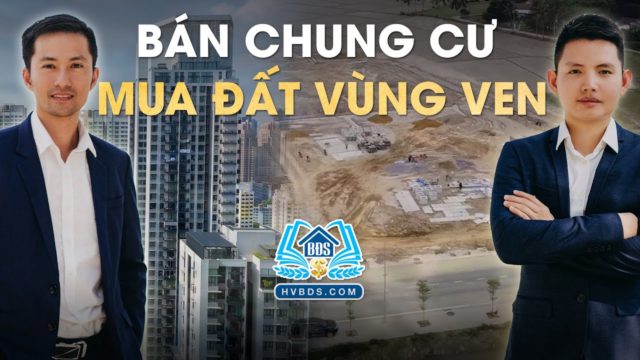 BÁN CHUNG CƯ MUA ĐẤT VÙNG VEN | HVBDS