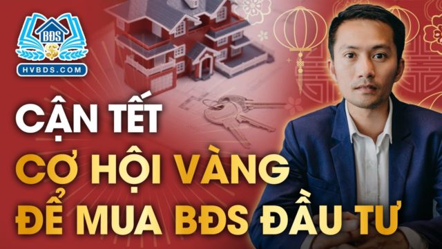 CƠ HỘI MUA BĐS GIÁ HỜI NHỮNG NGÀY CẬN TẾT