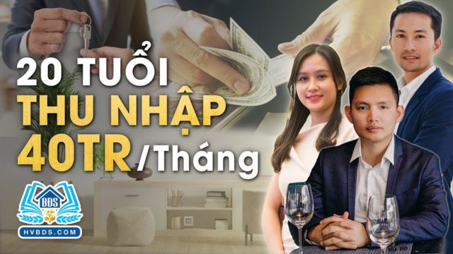 20 TUỔI THU NHẬP 40 TRIỆU SAU 6 THÁNG | HVBDS