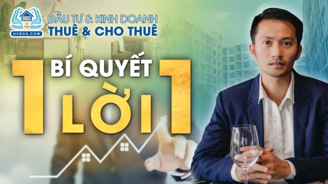 Thuê & cho Thuê: LỢI NHUẬN 100% LIỆU CÓ KHẢ THI? | HVBDS