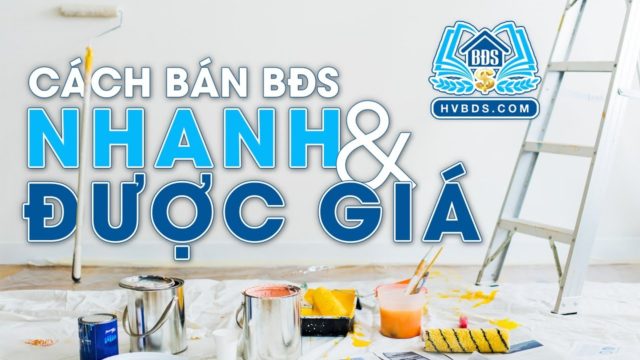 THÊM GIÁ TRỊ CHO BẤT ĐỘNG SẢN | HVBDS