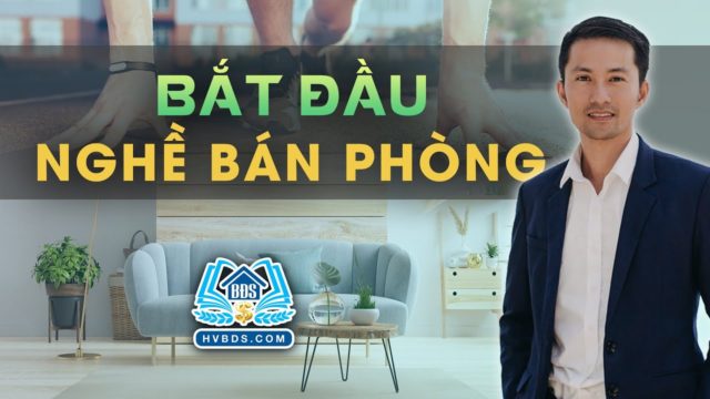 TRƯỚC KHI BẠN THÔI VIỆC VÀ BẮT ĐẦU NGHỀ BÁN PHÒNG | HVBDS