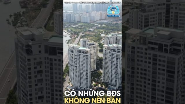 Có những BĐS không nên bán