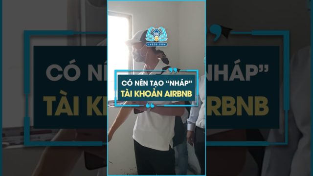 Có nên tạo nháp tài khoản Airbnb #hocvienbatdongsan #hvbds