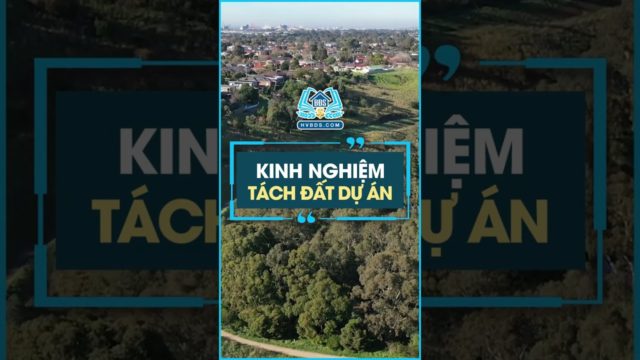 Kinh nghiệm tách đất dự án