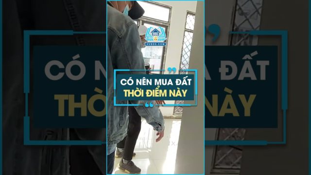 Có nên mua đất thời điểm này #hocvienbatdongsan #hvbds