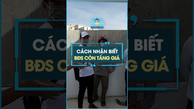 Làm sao để biết được giá trị BĐS còn tăng nữa hay không? #hocvienbatdongsan